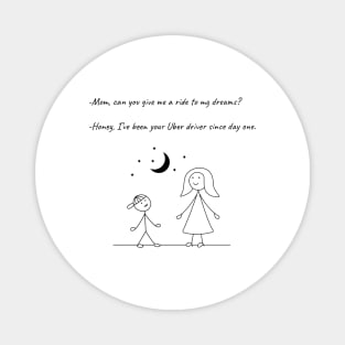 Stickman Family T-Shirt Mom Dream Uber Driver Son Tee Magnet